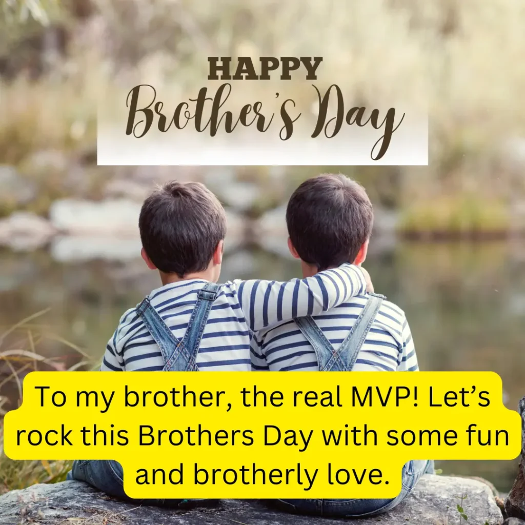 Happy brothers day wishes