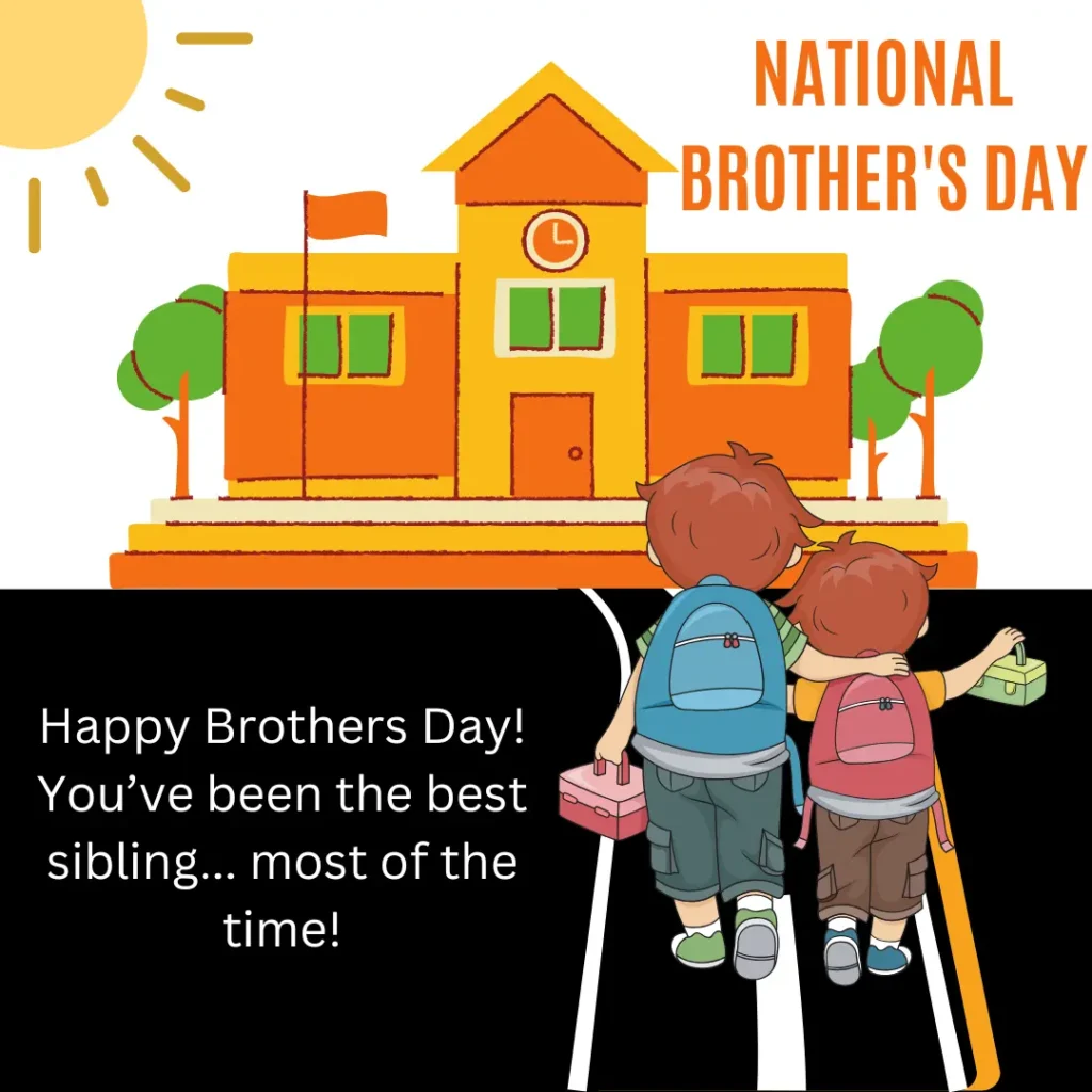 Happy brothers day wishes